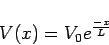 \begin{displaymath}V(x) = V_0e^{-x \over L} \end{displaymath}