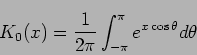 \begin{displaymath}K_0(x) = {1 \over 2\pi} \int^\pi_{-\pi}e^{x\cos\theta} d\theta \end{displaymath}